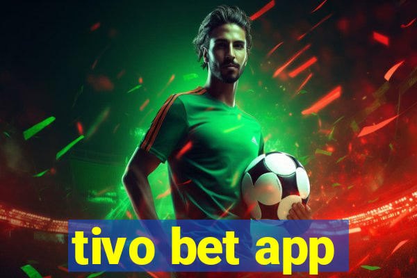 tivo bet app